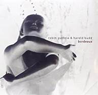 Robin Guthrie & Howard Budd Album Bordeux.jpg